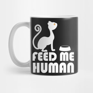 Feed me human Mug